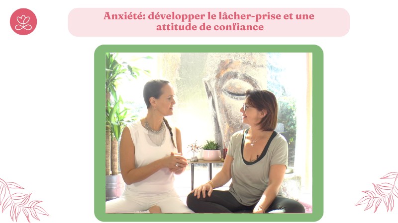 Jour 19 - Anxiété: développer le lâcher-prise et une attitude de confiance